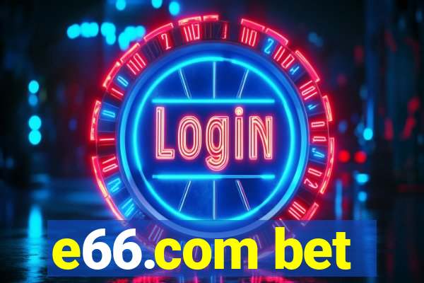 e66.com bet